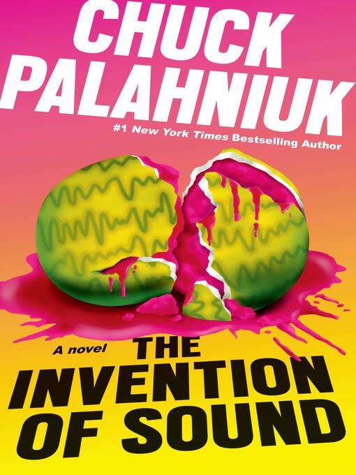 Title details for The Invention of Sound by Chuck Palahniuk - Available
